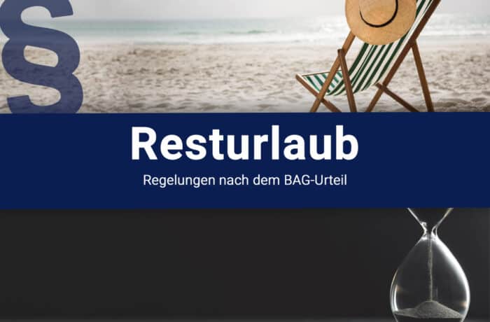 BAG-Urteil zu Resturlaub – das müssen Sie wissen