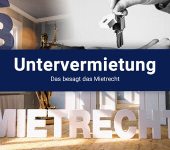 Untervermietung im Mietrecht - Antworten vom Fachanwalt